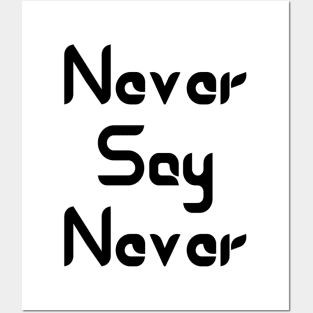 Never Say Never Good Positive Vibes Boy Girl Motivated Inspiration Emotional Dramatic Beautiful Girl & Boy High For Man's & Woman's Posters and Art